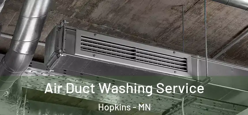 Air Duct Washing Service Hopkins - MN
