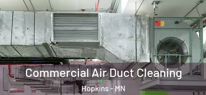  Commercial Air Duct Cleaning Hopkins - MN