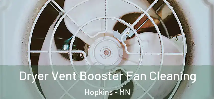  Dryer Vent Booster Fan Cleaning Hopkins - MN