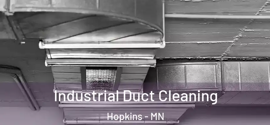  Industrial Duct Cleaning Hopkins - MN