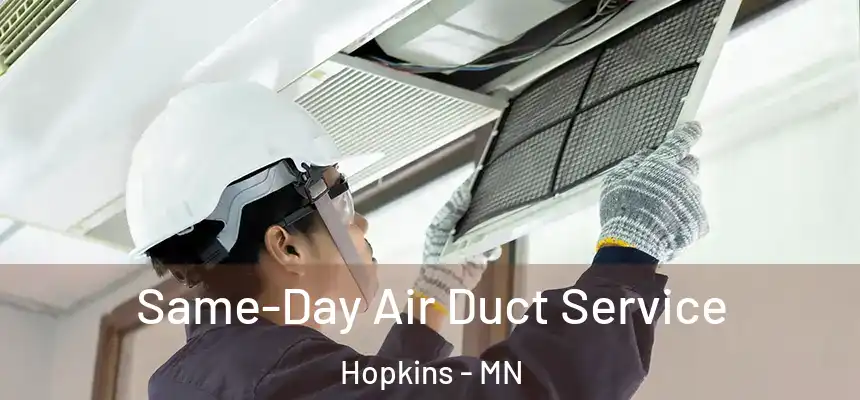  Same-Day Air Duct Service Hopkins - MN